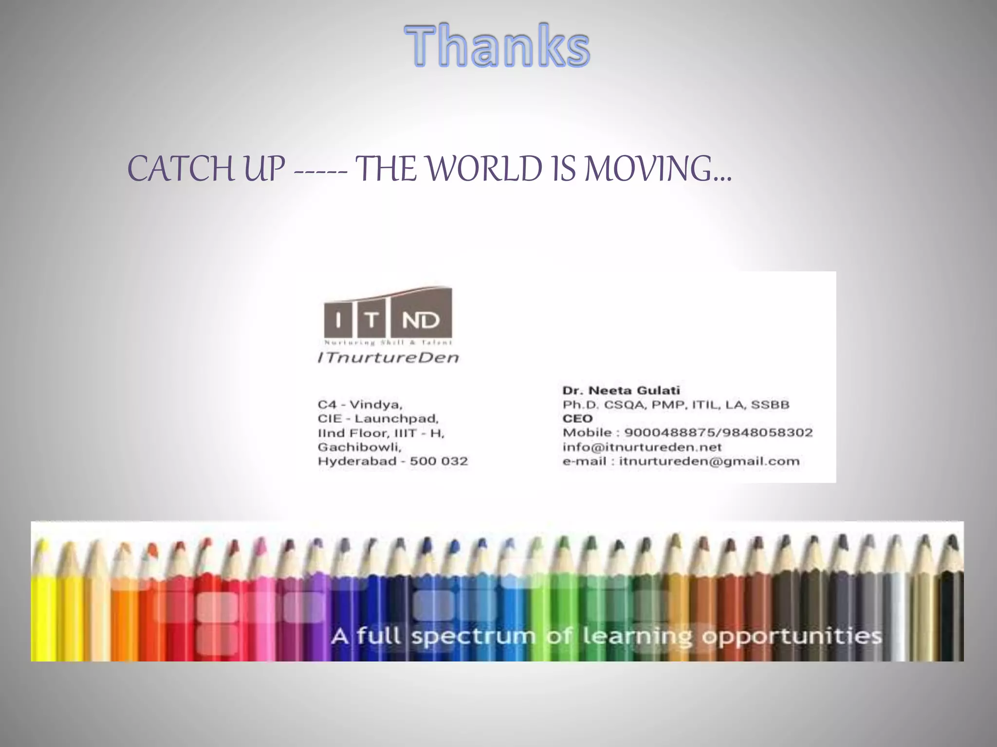 CATCH UP ----- THE WORLD IS MOVING…
 