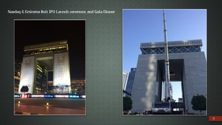 8
Nasdaq & Emirates Reit IPO Launch ceremony and Gala Dinner