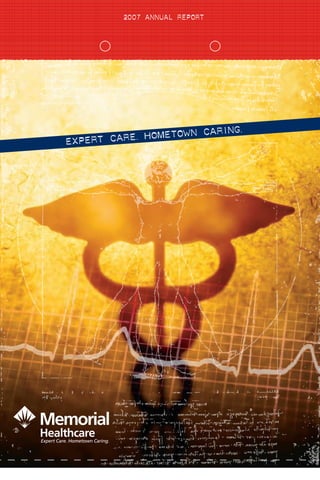Expert Care. Hometown Caring.
2007 Annual Report
 