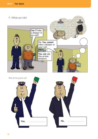 Unit 2 Your Space
…………………………………………
What do the guards say?
20
 