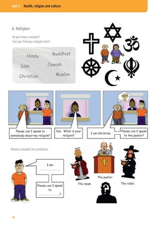 Unit 3 Health, religion and culture
Do you have a religion?
Can you find your religion here?
………………
………………
Please complete the sentences.
Le pasteur
28
 