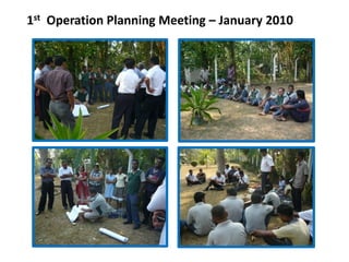 1st Operation Planning Meeting – January 2010
 