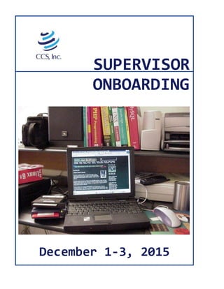 SUPERVISOR
ONBOARDING
December 1-3, 2015
 
