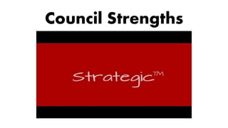 Council Strengths
 