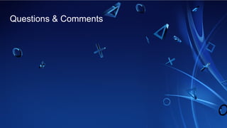 Questions & Comments
 