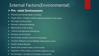 External Factors(Environmental)
 