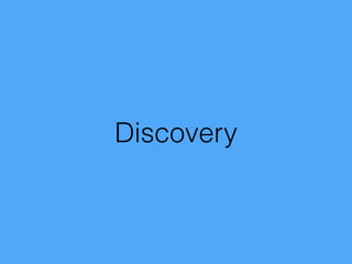 Discovery
 