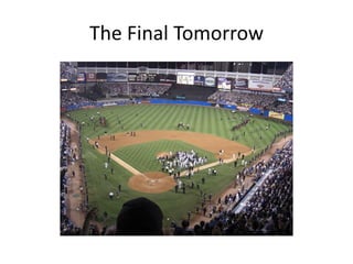 The Final Tomorrow
 