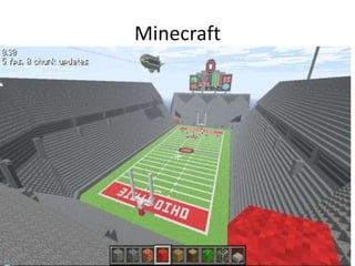 Minecraft
 