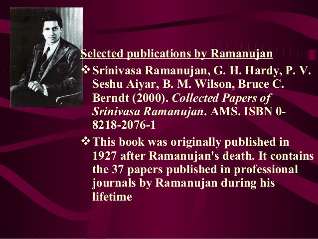 Srinivasa Ramanujan ( - ) - Biography - MacTutor History of Mathematics