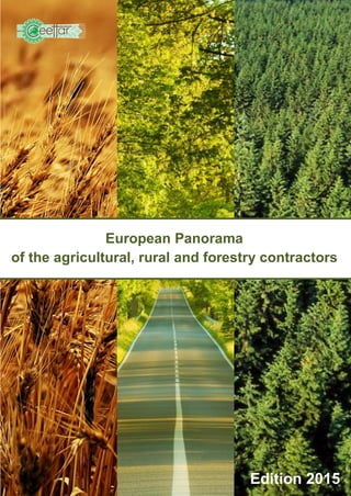 Desktop Anywhere
[Type the document
title]
[Type the document subtitle]
assistant
[Pick the date]
European Panorama
of the agricultural, rural and forestry contractors
Edition 2015
 