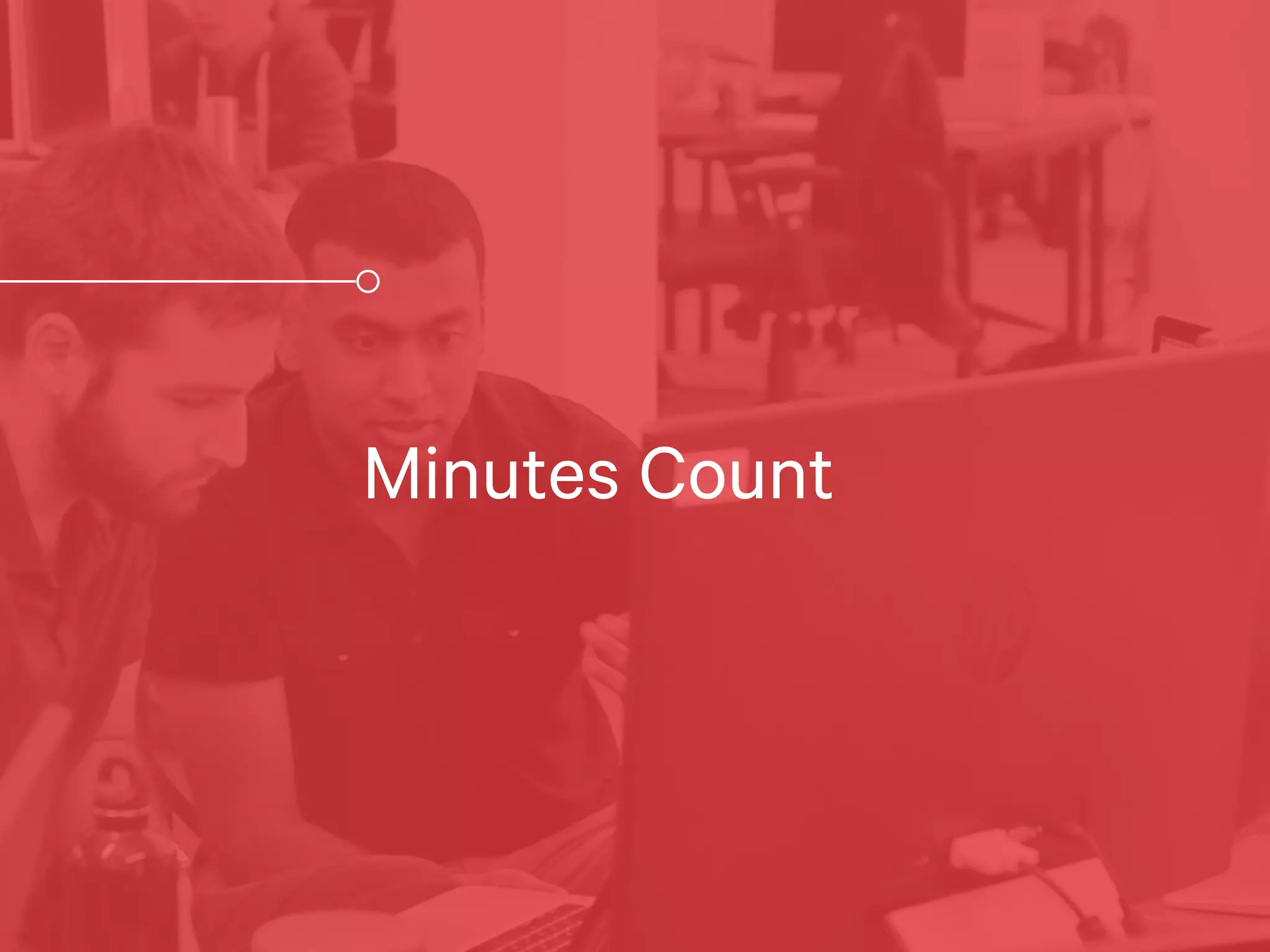 Deﬁne
Prepare
Minutes Count
 