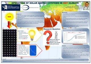 OPERATION OF SOLAR ENERGY SYSTEMS IN HOT CLIMATE
References
1. Beat the Heat with Sun Screen Shades, Accent Blinds Company Inc. (2015), viewed June 7, 2016 http://www.accentblinds.ca/beat-the-heat-with-sun-screen-shades/. 2. Monocrystalline Solar Cells: Advantages and Disadvantages, Solar Facts and Advice (2013), viewed June 7, 2016 http://www.solar-facts-and-advice.com/monocrystalline.html
3. Annie Josey (2013) - How to Make a Battery Operated Light Bulb, Pegasus Lighting, viewed June 8, 2016 http://blog.pegasuslighting.com/2013/06/how-to-make-a-battery-operated-light-bulb/. 4. Christiana Honsberg and Stuart Bowden (2000) Degradation and Failure Modes, PVEDUCTATION.ORG, viewed June 10, 2016 http://www.pveducation.org/pvcdrom/
modules/degradation-and-failure-modes
Methodology
 An investigation of the relationship between cell temperature rise and
solder joint damage was carried out.
 Finite Element Model (FEM) of PV Module was created using SolidWorks
Software.
 The model was simulated using ANSYS 15.0 FEM software to generate
maximum creep strain energy density used to quantify solder joint
damage.
 Garofalo creep model was used to simulate the degradation response of
solder while other material responses were modelled using appropriate
models.
 Temperature loads ranging from 25°C to 120°C and appropriate boundary
conditions were implemented in the modelling.
Summary
 Three regions corresponding to three distinct temperature ranges, damage
rates and solder damage/cell temperature relationship were identified.
 Region 2 (43 to 63°C) was observed to possess the highest damage rate at
12.06 Pa/°C hence cell temperatures that fall into this region are identified
as critical to continuous reliable operation of PV modules.
 These findings inform on the degradation of PV solder joints in different
operating temperatures and advise on module operations within the region
for improved PV reliability especially in hot climates.
SUN
HEAT
LIGHT
System Damage
Accelerated damage of PV
solder joints amounts to over
40% of solar panel failures
and failure rates are expected
to increase in elevated
temperature climates where
temperatures rise from
standard cell temperature.
Background
 Photovoltaic (PV) module is known as solar panel. It functions to convert sun-
light into useful electricity and is designed to operate under standard cell
temperature of 25 °C.
 Actual operating cell temperature of solar panels in hot climates can be as
high as 90 °C.
 The solar panels are exposed to both the light and heat energies of the sun.
 The tropical sun supplies excess energies to the panels which results in cell
temperature increase far above the standard cell temperature.
Findings
Rise in cell temperature results in accelerated damage of solder joints in PV
Modules and thus leads to reduced mean time to failure of the PV system.
Relationship between strain energy density and cell temperature showing various damage regions
Region 1 – Quadratic Region (25 to 42°C)
Region 2 – Linear Region (43 to 63°C)
Region 3 – Logarithmic Region (64 to 120°C)
1
3
2
4
Osarumen O. Ogbomo*
Supervisory Team: Emeka H. Amalu, N.N Ekere
School of Engineering, University of Wolverhampton
*O.O.Ogbomo@wlv.ac.uk
Research Question
What is the effect of
operations of PV
Module in hot climate
on its performance
System Output
 Solar energy is clean,
sustainable, renewable and
abundant.
 The annual electrical power
consumption of the entire
planet can be generated by
the sun in just ONE hour.
3
 