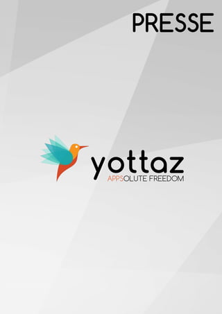 APPSOLUTE FREEDOM
yottaz
PRESSE
 