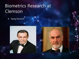 Biometrics Research at
Clemson
 Aging Research
 