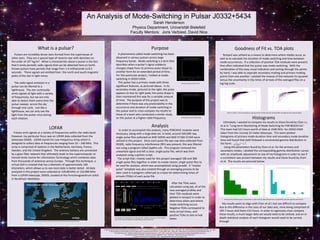 An Analysis of Mode-Switching in Pulsar J0332+5434
Sarah Henderson
Physics Department, Universität Bielefeld
Faculty Mentors: Joris Verbiest, David Nice
Pulsars are incredibly dense stars formed from the supernovae of
other stars. They are a special type of neutron star with densities on
the order of 1017 kg/m3. What is characteristic about a pulsar is the fact
that it emits periodic radio signals that can be detected here on Earth.
Known pulsars have periods that range from 1.4 milliseconds to 8.5
seconds. These signals are emitted from the north and south magnetic
poles of the star in light cones.
The radio signal emission in a
pulsar can be likened to a
lighthouse. The star continually
emits signals of light with a variety
of frequencies, but we are only
able to detect them every time the
pulsar sweeps across the sky
through one cycle. Just like a
lighthouse, we can only see the
light from the pulsar once during
each rotation.
“Long-term Monitoring of Mode Switching for PSR B0329+54.” Chen, J. L. et al. The Astrophysical Journal, Volume 741, Issue 1. Nov. 2011. IOP. <http://adsabs.harvard.edu/abs/2011ApJ...741...48C>.
“Pulsar Properties.” National Radio Astronomy Observatory. Associated Universities Inc., 12 Nov. 2009. Web. 7 Sept. 2015. <http://www.cv.nrao.edu/course/astr534/Pulsars.html>.
“The LOFAR Telescope.” ASTRON: Netherlands Institute for Radio Astronomy. 2015. Web. 7 Sept. 2015. <https://www.astron.nl/lofar-telescope/lofar-telescope>.
“The PSRCHIVE Project.” PSRCHIVE. Willem van Straten, 2006-2013. Web. 7 Sept. 2015. <http://psrchive.sourceforge.net/>.
van Straten, W; Demorest, P & Oslowski, S. 2012. Astronomical Research and Technology 9: 237.
http://www.jamiewieck.com/wp-content/uploads/2010/01/pulsar.jpg
LOFAR
Pulsars emit signals at a variety of frequencies within the radio band.
However, my particular focus was on LOFAR data collected from the
telescope DE605. LOFAR stands for Low Frequency Array which is
designed to collect data at frequencies ranging from 10 – 240 MHz. This
array is comprised of stations in the Netherlands, Germany, France,
Sweden, and the United Kingdom. The antenna stations are connected
by a glass fiber network that ultimately leads to the supercomputer at
Donald Smits Centre for Information Technology which combines data
from thousands of antennas across Europe. Through this technique, a
virtual dish is created that has a diameter of approximately 100
kilometers, which allows us to see more data in better detail. All data
analyzed in this project were collected at 139.88 MHz or 153.809 MHz
from a LOFAR telescope, DE605, located at the Forschungszentrum Jülich
in Nordrhein Westfalen.
A phenomena called mode-switching has been
observed in various pulsars across large
frequency bands. Mode-switching is a term that
describes when a pulsar’s signal suddenly
changes shape from its primary pulse shape to
another form for an extended period of time.
For this particular project, I looked at mode-
switching in J0332+5434.
This pulsar has a primary mode with three
significant features, as pictured above. In its
secondary mode, pictured to the right, the pulse
appears to lose its right peak; the pulse shape is
then maintained this way for a variable amount
of time. The purpose of this project was to
determine if there was any predictability in the
occurrence and duration of mode-switching in
this pulsar and to cross compare my results to
those of a team who conducted a similar study
on this pulsar at a higher radio frequency.
Primary mode for J0332+5434
Purpose
Secondary mode for J0332+5434
In order to accomplish this analysis, many PSRCHIVE modules were
necessary, along with a large data set. In total, around 540,000 raw,
single-pulse files collected on MJD 56550 and MJD 57160-57164 were
utilized in this project. Since each pulse file was raw data collected from
DE605, radio frequency interference (RFI) was present; this was filtered
out using a program called Zapthis.csh. This program removed the
unwanted signal and left a clear, single-pulse file, which was then
analyzed using a python script.
The script that I mainly used for this project averaged 100 and 300
single-pulse files together in order to create clearer, single-pulse files to
be used for analysis, which was accomplished using psradd. A “master
pulse” template was also created through an averaging process to be
later used in a program called pat as a basis for determining times of
arrivals (TOAs) of each pulse file.
https://www.astron.nl/sites/astron.nl/files/cms/PDF/LOFAR%20international%20stations%20on%20map%20Europe.jpg
Analysis
After the TOAs were
calculated using pat, all of the
new averaged profiles and
their TOA residuals were
plotted in tempo2 in order to
determine when and where
mode-switching occurs.
Negative TOAs correspond to
early arrival times, and
positive TOAs to late arrival
times.An example of a tempo2 plot for 100 pulse files. Modes can be seen on this tempo2
plot as the columns of points corresponding to late arrival times.
Goodness of Fit vs. TOA plots
Tempo2 was utilized as a means to determine where modes occur, as
well as to calculate the duration of mode-switching and time between
mode occurrences. If a collection of positive TOA residuals were present,
that often indicated that the pulsar was mode-switching. With the
combination of this easy visual indication and sorting through the points
by hand, I was able to separate secondary moding and primary moding
points from one another. I plotted the inverse of the reduced chi squared
versus the uncertainty in the times of arrivals of the averaged files on a
log-log scale.
Plots of 1/GOF vs. TOA uncertainty on a log-log scale for all 100 pulse files analyzed (left) and 300 pulse files analyzed (right).
Histograms
Ultimately, I wanted to compare my results to those found by Chen J.L.
et al in “Long-term Monitoring of Mode Switching for PSR B0329+54.”
This team had 521 hours worth of data at 1540 MHz for J0332+5434
taken from the Urumqi 25 meter telescope. This team plotted
histograms of primary mode duration time and secondary mode duration
time and found that both followed a constrained gamma distribution in
the form:
Using the parameters found by Chen et al. for the primary and
secondary modes, I plotted the corresponding gamma distribution curves
with an amplitude adjustment on top of my histograms in order to see if
a correlation was present between my results and those found by Chen
et al. The results are pictured below.
My results seem to align with Chen et al.’s but are difficult to compare
due to the difference in the sizes of our data sets, mine being comprised of
105.7 hours and theirs 512 hours. In order to rigorously cross compare
these results, a much larger data set would need to be utilized, and an in-
depth statistical analysis of each histogram would need to be carried
through.
Primary mode durations (green) and secondary mode durations (blue) plotted with corresponding constrained gamma distributions.
What is a pulsar?
 