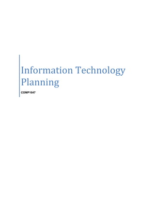 Information Technology
Planning
COMP1647
 