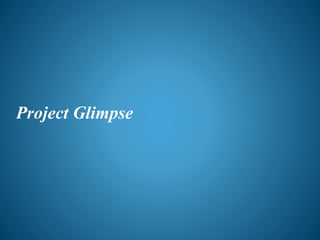 Project Glimpse
 