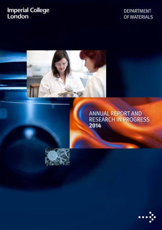 Annual Report and
Research in Progress
2014
Department
of Materials
 