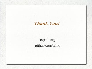 Thank You!
txphin.org
github.com/talho
 