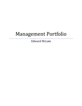 Management Portfolio
Edward McLain
 