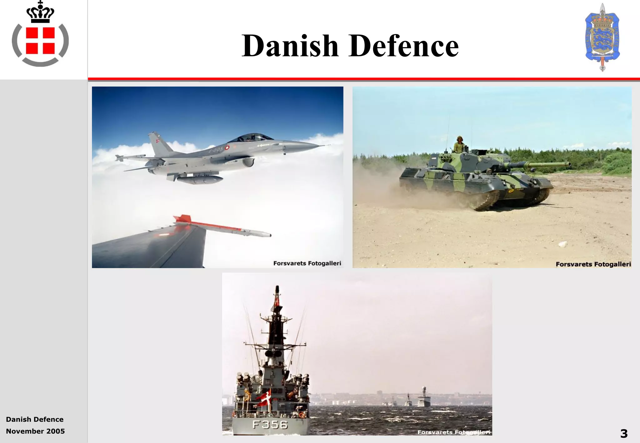 Danish Defence
November 2005
3
Danish Defence
 