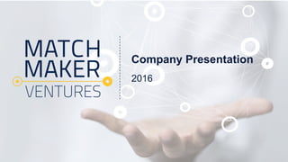 2016
Company Presentation
 
