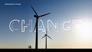 Enabling Agents of Change
 