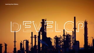 Learning from History
DEVELOP
 