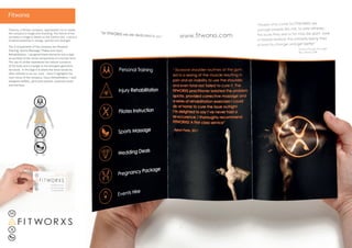 Fitworxs, a fitness company, approached me to create
the company’s image and branding. The theme of the
company’s image is based on the Earths core, a source
of stored potential in energy, warmth and strength.
The 4 components of the company are Personal
Training, Sports Massage, Pilates and Injury
Rehabillitation. I designed these elements into a logo
as symbols of the visual components of a human form.
The use of circles represents the natural curvature
of the body and a triangle is the strongest geometric
structure. In the logo it is where the torso would be,
often referred to as our ‘core’ . Here it highlights the
main focus of the company, Injury Rehabilitation. I also
designed leaflets, (pictured) posters, business cards
and banners.
F I T WOR X S
Fitworxs
 