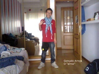 Gonçalo Arroja
O “arroz”
 