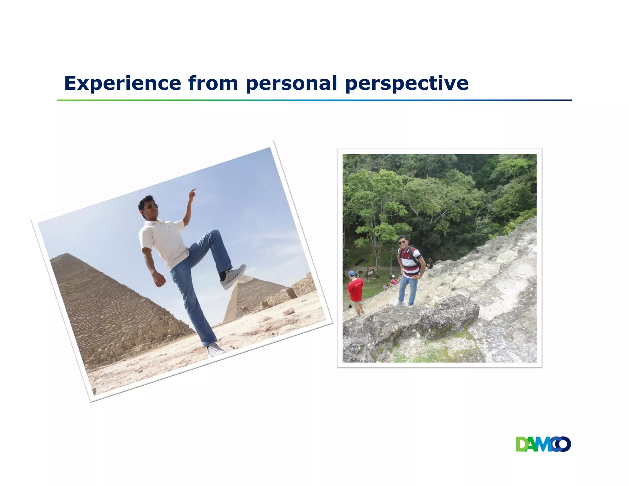 Experience from personal perspective
 