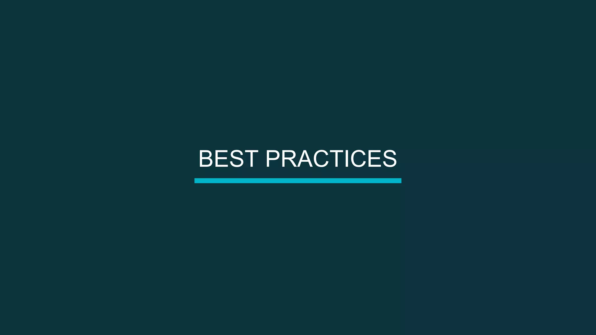 BEST PRACTICES
 
