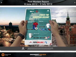 Post Mortem Report
6 June 2012 – 3 July 2012
 