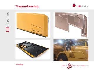 Shielding
btlplastics Thermoforming
 