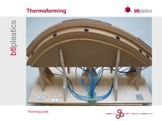 Trimming tools
btlplastics Thermoforming
 