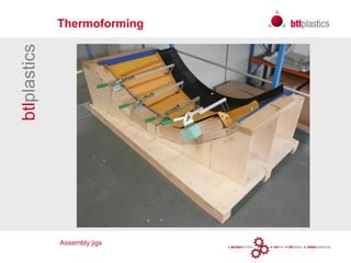 Assembly jigs
btlplastics Thermoforming
 