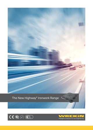 The New Highway®
Ironwork Range
 