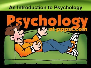 1
An Introduction to Psychology
 