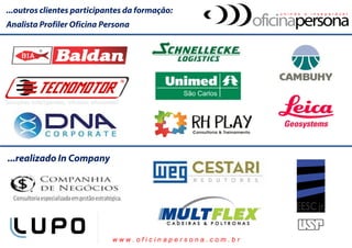 w w w . o f i c i n a p e r s o n a . c o m . b r  