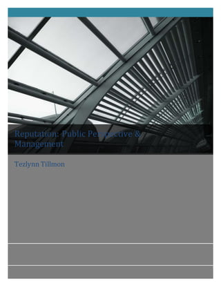 Tezlynn Tillmon
Reputation: Public Perspective &
Management
 