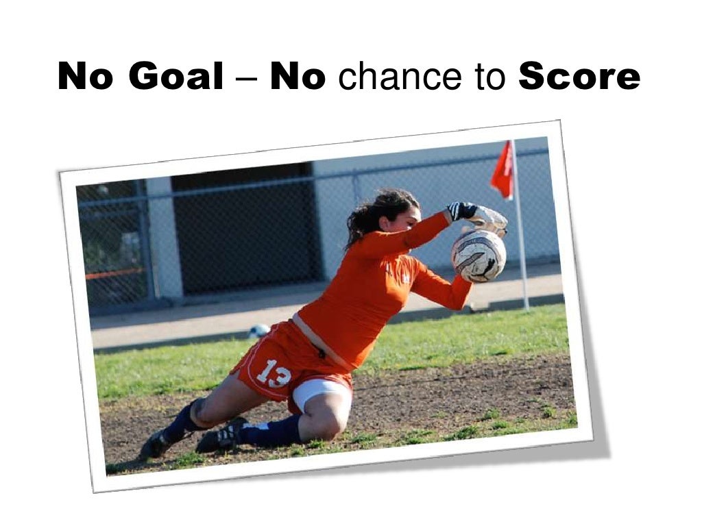 No Goal No chance