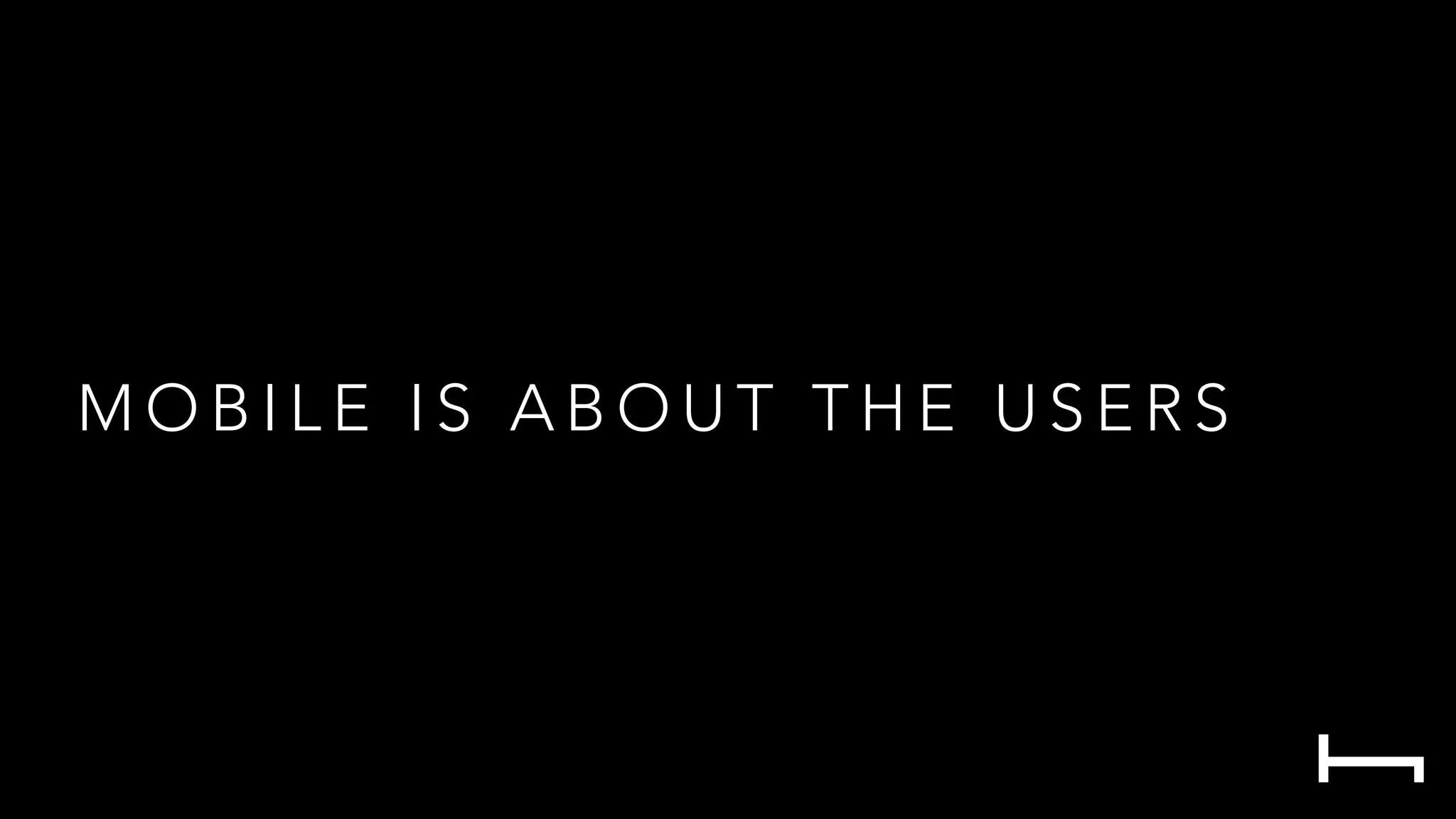 M O B I L E I S A B O U T T H E U S E R S
 