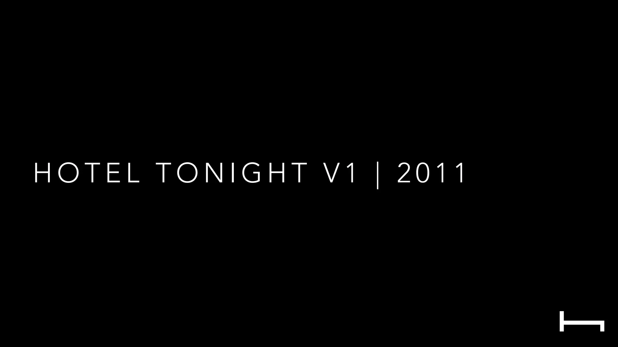 H O T E L T O N I G H T V 1 | 2 0 1 1
 
