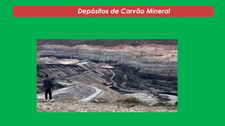 Depósitos de Carvão Mineral
 
