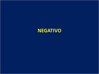 NEGATIVO
 