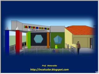 Prof. Materaldo
http://incalcular.blogspot.com
                                 54
 