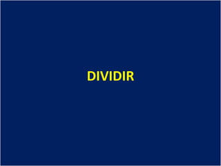 DIVIDIR
 