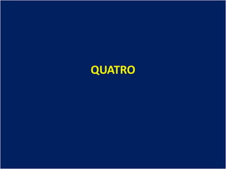 QUATRO
 