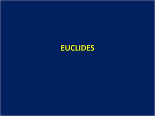 EUCLIDES
 